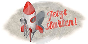 Rocket with inscription besides: Start now! Jetzt starten! in German