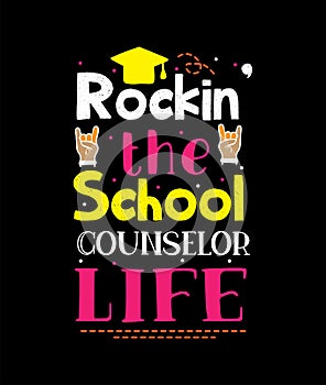 Rockin the school counselor life t-shirt design.