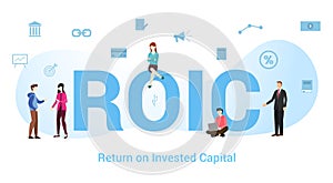 Roic return on invested capital concept with big word or text and team people with modern flat style - vector