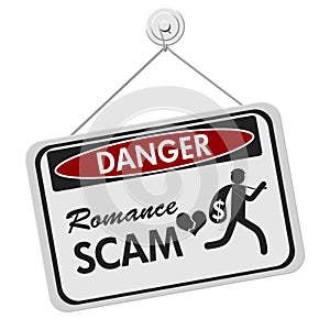 Romance Scam danger sign over white