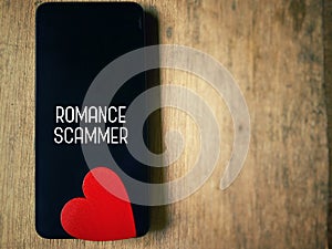 Romance scammer text background. Romance online scam or catfishing crime concept.