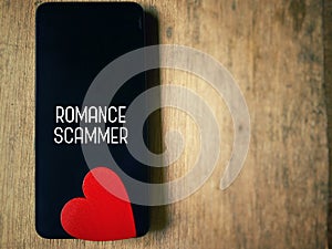 Romance scammer text background. Romance online scam or catfishing crime concept. photo