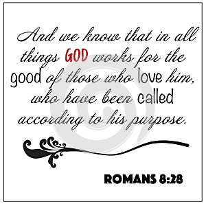 Romans 8:28 - And we now that in all things God works for the good of those who love him design vector on white background for Chr