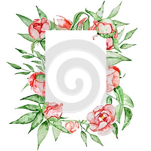 Romantic frame with flowers Card template. Watercolor peonies with green leaves on the white background. Hand drawn illustration.