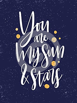 Romantic message vector poster template. You are my sun and stars handwritten phrase on starry night sky background