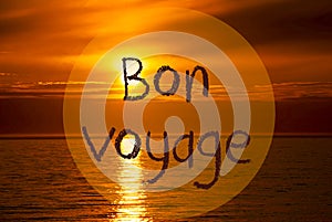 Romantic Ocean Sunset, Sunrise, Bon Voyage Means Good Trip