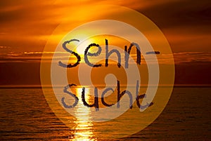 Romantic Ocean Sunset, Sunrise, Sehnsucht Means Desire
