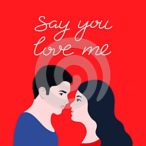 Romantic silhouette of loving couple looking at each other. Say you love me hand drawn typography lettering poster