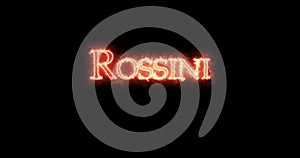 Rossini written with fire. Loop