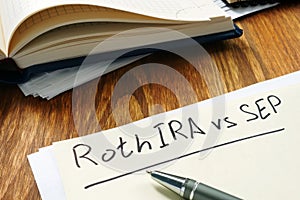 Roth IRA vs SEP handwritten on the sheet