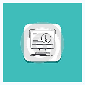 Round Button for Alert, antivirus, attack, computer, virus Line icon Turquoise Background