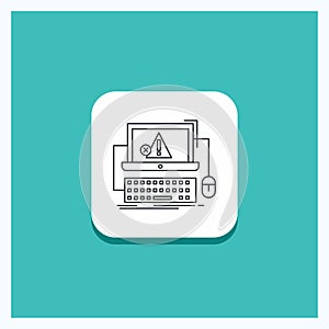 Round Button for Computer, crash, error, failure, system Line icon Turquoise Background