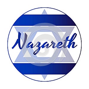 Round button Icon of national flag of Israel with blue David star and inscription of city name: Nazareth in modern style