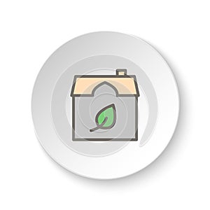 Round button for web icon, eco, ecology, house. Button banner round, badge interface for application illustration