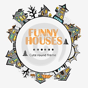 Round frame of fairytale houses with stylized various windows, trees and shrubs, cartoon-style street, bright colored fills with