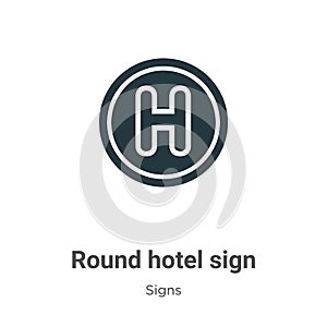 Round hotel sign vector icon on white background. Flat vector round hotel sign icon symbol sign from modern signs collection for