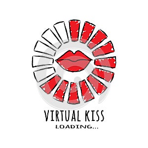 Round progress bar with inscription - Virtual kiss loading and red lipst in sketchy style. Vector illustration for