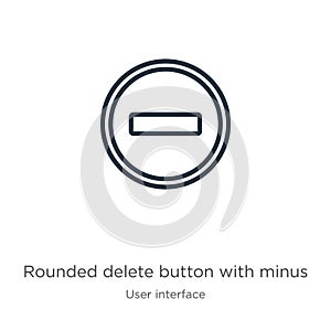 Rounded delete button with minus icon. Thin linear rounded delete button with minus outline icon isolated on white background from