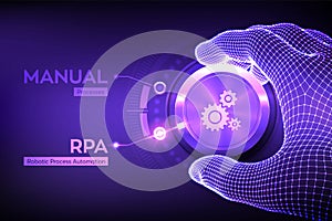 RPA Robotic process automation innovation technology concept. Wireframe hand turning a knob and selecting RPA mode. Intelligent