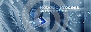 RPA Robotic Process Automation. Technology concept on virtual screen. Ai algorithm analyze Business.