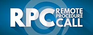 RPC - Remote Procedure Call acronym, technology concept background