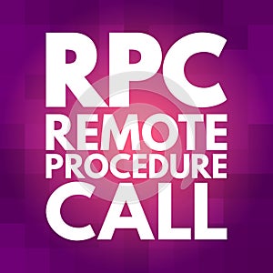 RPC - Remote Procedure Call acronym, technology concept background photo