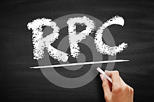 RPC - Remote Procedure Call is a software communication protocol that one program can use to request a service from a program