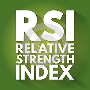 RSI - Relative Strength Index acronym, business concept background