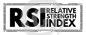 RSI Relative Strength Index - technical indicator used in the analysis of financial markets, acronym text concept stamp