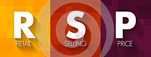 RSP Retail Selling Price - the final price that a good is sold to customers for, acronym text concept background