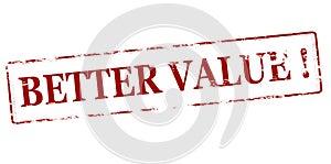 Better value
