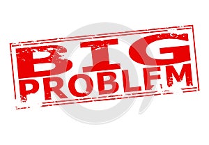 Big problem