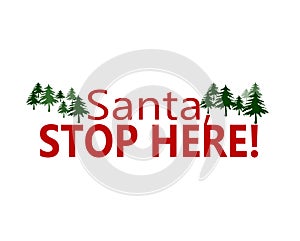 Santa stop here