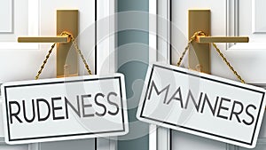 Rudeness and manners as a choice - pictured as words Rudeness, manners on doors to show that Rudeness and manners are opposite photo