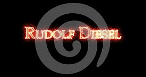 Rudolf Diesel written with fire. Loop