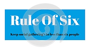 Rule of six - any gathering of more than six people in England will be illegal