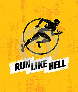 Run Like Hell Creative Sport Motivation Concept. Dynamic Running Man Vector Illustration On Grunge Background