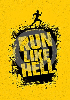 Run Like Hell Motivation Sport Banner. Creative Marathon Vector Design On Grunge Distressed Background
