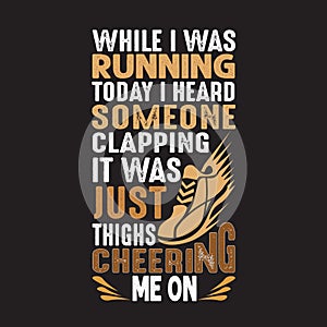 Running Quote and saying good for print Design