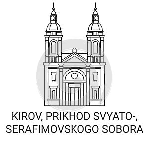 Russia, Kirov, Prikhod Svyatoserafimovskogo Sobora travel landmark vector illustration