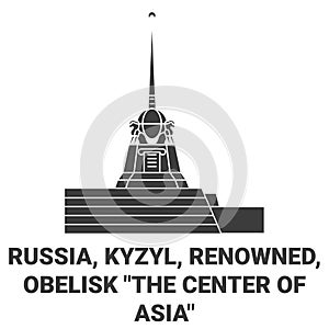Russia, Kyzyl, Renowned , Obelisk The Center Of Asia travel landmark vector illustration