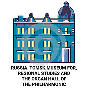 Russia, Tomsk,Museum For, Regional Studies And The Organ Hall Of The Philharmonic travel landmark vector illustration