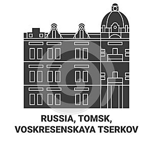 Russia, Tomsk, Voskresenskaya Tserkov travel landmark vector illustration