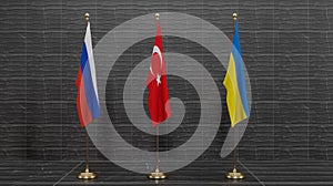 Russia and Ukraine and turkey flags. Flag Russia and Flag Ukraine and flag turkey Conflict between Russia vs Ukraine. 3D work and