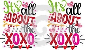 It s all about the xoxo, xoxo yall, valentines day, heart, love, be mine, holiday, vector illustration file