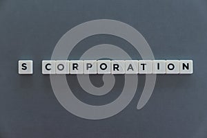 S Corporation word made of square letter word on grey background