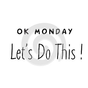 It`s Monday... Dont forget to shine! ..  ok monday..  lets do this!! ..  daily quote with red color