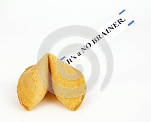 IT`S A NO BRAINER fortune cookie