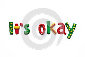 It's okay