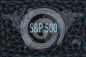 S&P 500 Global stock market index. With a dark background and a world map. Graphic concept for your design